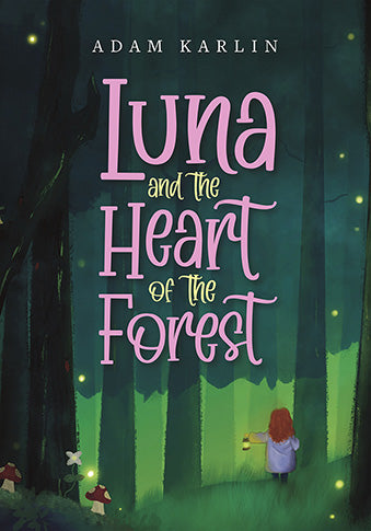 Luna and the Heart of the Forest