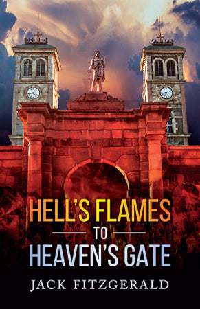 Hell's Flames to Heaven's Gate