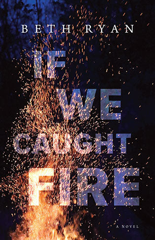 If We Caught Fire