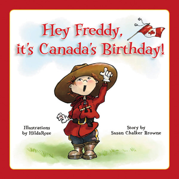 Hey Freddy! It's Canada's Birthday
